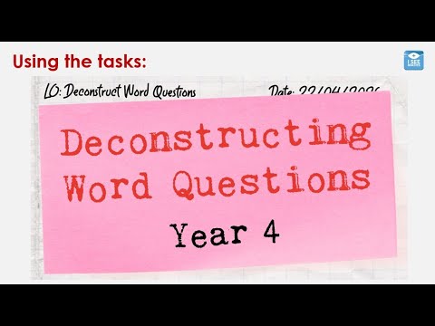 Deconstructing Word Questions - Y4