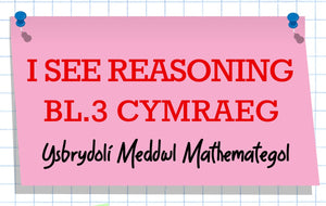 I See Reasoning - BL.3, Cymraeg