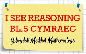 I See Reasoning - BL.5, Cymraeg